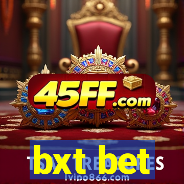 bxt bet